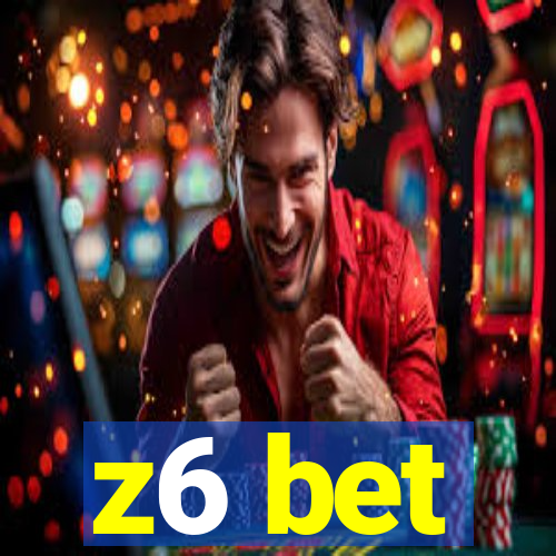 z6 bet